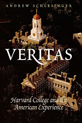 Veritas: Harvard College and the American Experience (SIGNED)
