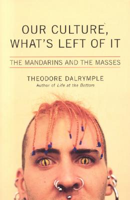 Our Culture, What's Left of It: The Mandarins and the Masses