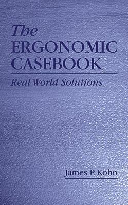 The Ergonomic Casebook: Real World Solutions