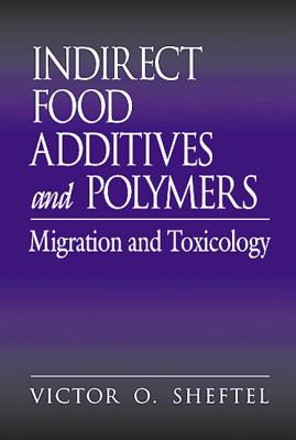 Indirect Food Additives and Polymers: Migration and Toxicology