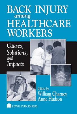 Back Injury Among Healthcare Workers: Causes, Solutions, and Impacts