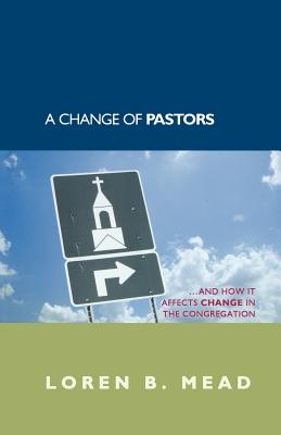A Change of Pastors . and How it Affects Change in the Congregation