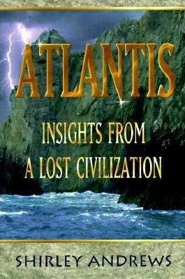 Atlantis: Insights from a Lost Civilization