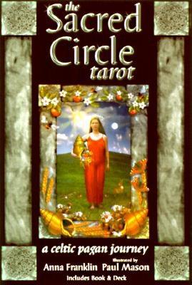 Sacred Circle Tarot: A Celtic Pagan Journey (78 Cards + Book Set) (Cards+book Set)