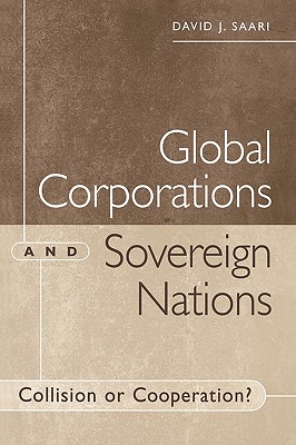 Global Corporations and Sovereign Nations: Collision or Cooperation