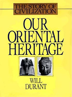 Image for Our Oriental Heritage (Story of Civilization)