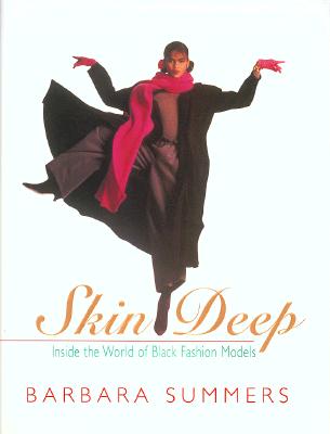 Skin Deep: Inside the World of Black Fashion Models