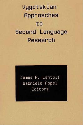Vygotskian Approaches to Second Language Research (Second Language Learning)