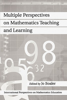Multiple Perspectives on Mathematics Teaching and Learning (International Perspectives on Mathematics Education, V. 1)