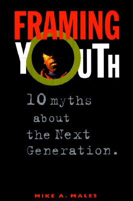 Image for Framing Youth: 10 Myths About the Next Generation (Native Americans of the Northeast)