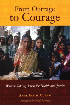 Image for From Outrage to Courage: Women Taking Action for Health and Justice From Outrage to Courage: Women Taking Action for Health and Justice