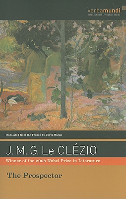 The Prospector, J. M. G. (Jean-Marie Gustave) Le Clezio The Prospector, J. M. G. (Jean-Marie Gustave) Le Clezio
