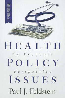 Health Policy Issues: An Economic Perspective