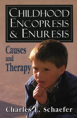 Image for Childhood Encopresis and Enuresis: Causes and Therapy