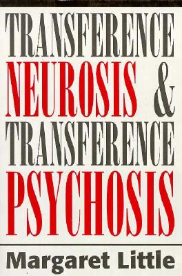 Transference Neurosis and Transference Psychosis