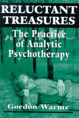 Reluctant Treasures: The Practice of Analytic Psychotherapy