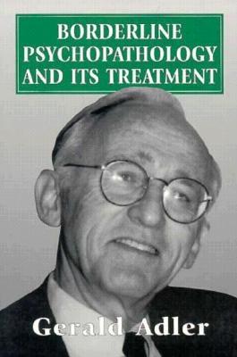 Image for Borderline Psychopathology & Its Treatment (Master Work) Borderline Psychopathology & Its Treatment (Master Work)