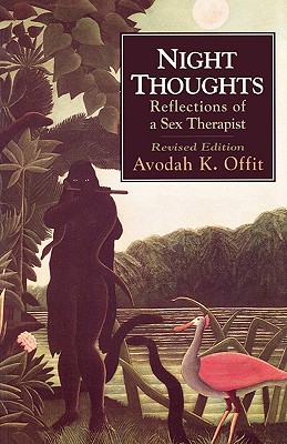 Night Thoughts: Reflections of a Sex Therapist (Rev)