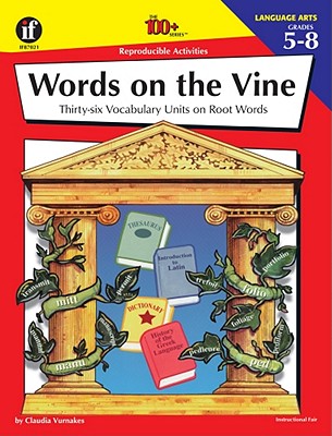 Instructional Fair Words on the Vine Activity Book, Grades 5 to 8; Instructional Fair Words on the Vine Activity Book, Grades 5 to 8