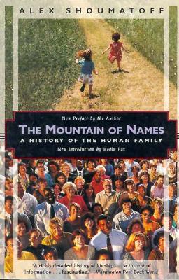 The Mountain of Names: History of the Human Family (Kodansha Globe S.) Shoumatoff, Alex