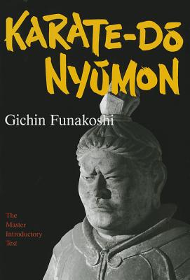 Karate-Do Nyumon: The Master Introductory Text