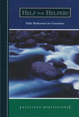 Help For Helpers Daily Meditations For Counselors