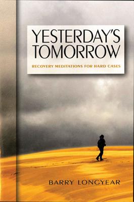 Yesterday's Tomorrow: Raw Stories of Hard-Fought Recovery