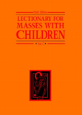Lectionary for Masses With Children: Year C (Study Edition)