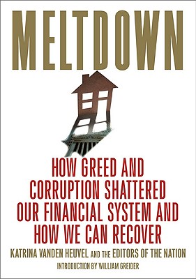 Image for Meltdown: How Greed and Corruption Shattered Our Financial System and How We Can Recover