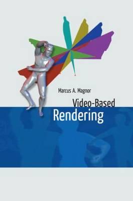 Image for Video-Based Rendering Video-Based Rendering