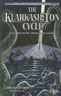 Klarkash-Ton Cycle: Clark Ashton Smith's Cthulhu Mythos Fiction