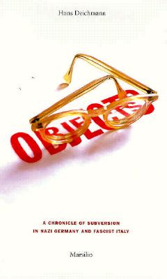 Objects: A Chronicle of Subversion in Nazi Germany and Fascist Italy