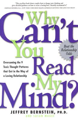Image for Why Can't You Read My Mind? Overcoming the 9 Toxic Thought Patterns that Get in the Way of a Loving Relationship