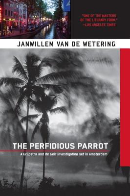 The Perfidious Parrot, Van De Wetering, Janwillem The Perfidious Parrot, Van De Wetering, Janwillem