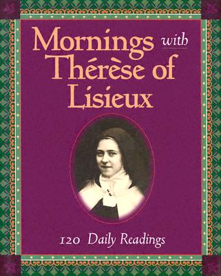 Mornings With Therese of Lisieux