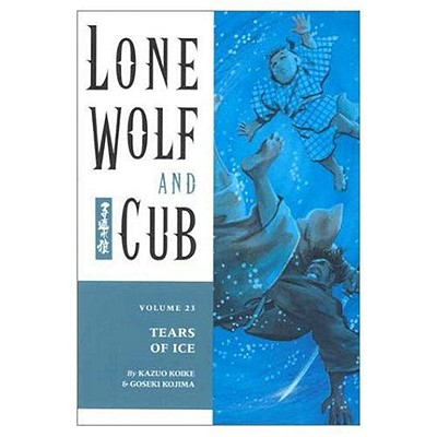 Lone Wolf and Cub Volume 23: Tears of Ice