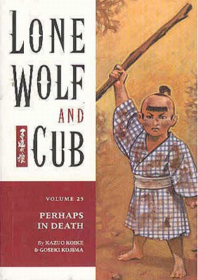 Lone Wolf and Cub Volume 25: Perhaps in Death