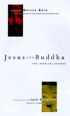 Jesus and Buddha: The Parallel Sayings (Seastone)