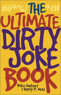 The Ultimate Dirty Joke Book