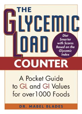 Image for The Glycemic Load Counter: A Pocket Guide to GL and GI Values for over 800 Foods