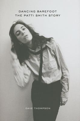 Dancing Barefoot: The Patti Smith Story