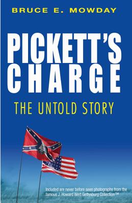 Pickett's Charge: The Untold Story [INSCRIBED]