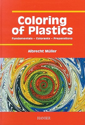 Coloring of Plastics: Fundamentals - Colorants - Preparations Image for Coloring of Plastics: Fundamentals - Colorants - Preparations