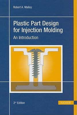 Plastic Part Design for Injection Molding 2E: An Introduction
