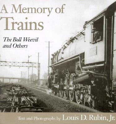 A Memory of Trains : The Boll Weevil and Others
