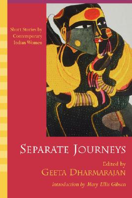 Separate Journeys: Short Stories by Contemporary Indian Women