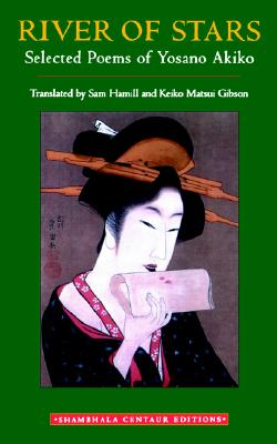 River of Stars: Selected Poems of Yosano Akiko