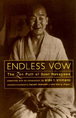 Endless Vow: The Zen Path of Soen Nakagawa