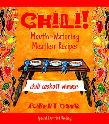 Chili! Mouthwatering, Meatless Recipes