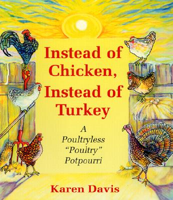 Image for Instead Of Chicken Instead Of Turkey: A Poultryles